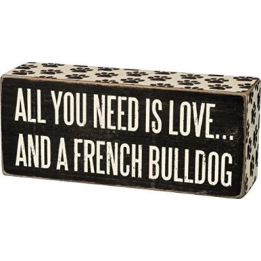 Imagem de Primitives By Kathy Placa de caixa - All You Need Is Love and a French Bulldog, preto e branco