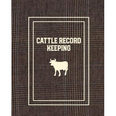 Imagem de Cattle Record Keeping: Farm, Beef Calving Log, Calves Journal, Track Livestock Breeding Cow Income & Expense Ledger Immunizations Book