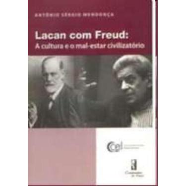 Imagem de Lacan com freud: a cultura e o mal-estar civilizatorio - COMPANHIA DE 