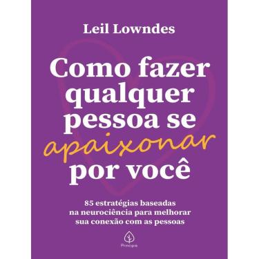 Imagem de Como Fazer Qualquer Pessoa Se Apaixonar Por Voce