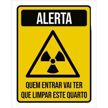Imagem de Kit 10 Placas De Alerta Quem Entrar Limpa Quarto 36X46
