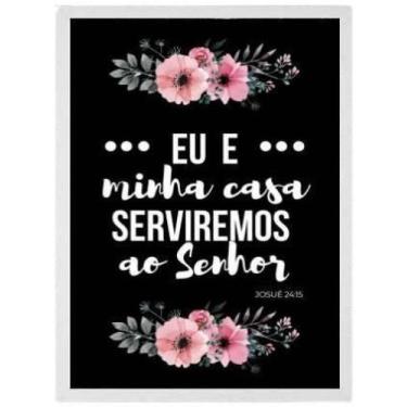 Imagem de Quadro Decorativo Serviremos Ao Senhor 45X34 C/Vidro Branca - Quadros 
