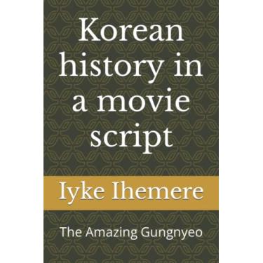 Imagem de Korean history in a movie script: The Amazing Gungnyeo