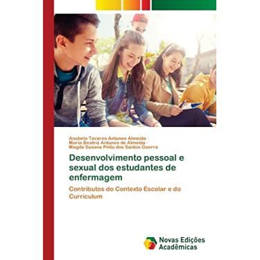 Imagem de Desenvolvimento pessoal e sexual dos estudantes de enfermagem: Contributos do Contexto Escolar e do Curriculum