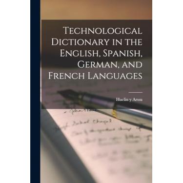 Imagem de Technological Dictionary in the English, Spanish, German, and French Languages