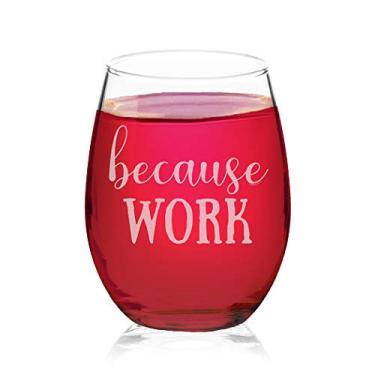 Imagem de Veracco Because Work Presente de aniversário engraçado para alguém que ama beber lembrancinhas de despedida de solteiro taça de vinho sem haste (transparente, vidro)