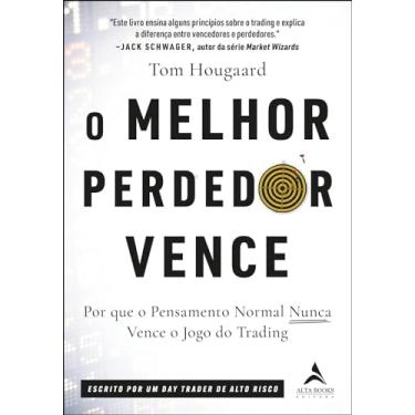 Imagem de O Melhor Perdedor Vence: por que o Pensamento Normal Nunca Vence o Jogo do Trading