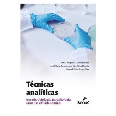 Imagem de Técnicas Analíticas Em Microbiologia, Parasitologia, Urinálise E Fluido Seminal