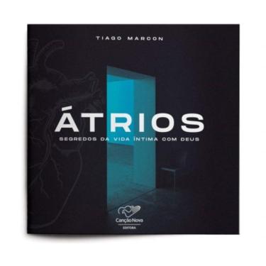 Imagem de Átrios: Segredos Da Vida Íntima Com Deus