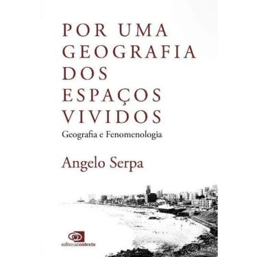 Imagem de Por Uma Geografia dos Espaços Vividos - Geografia e Fenomenologia
