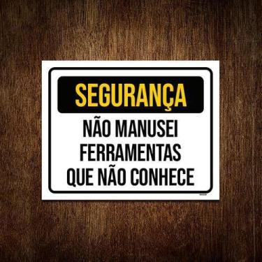 Imagem de Kit 10 Placas Segurança Não Manusei Ferramentas - Sinalizo.Com