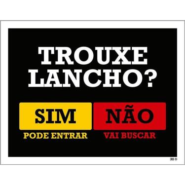 Imagem de Kit 3 Placas Trouxe Lancho Sim Pode Entrar Não Vai Buscar