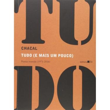 Imagem de Tudo (E Mais Um Pouco) - Poesia Reunida (1971-2016)