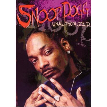 Imagem de Snoop Dogg: Unauthorized