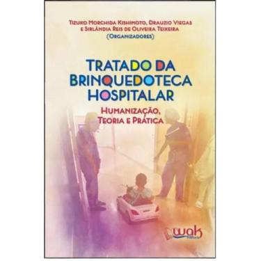 Imagem de Livro: Tratado Da Brinquedoteca Hospitalar - Humanização
