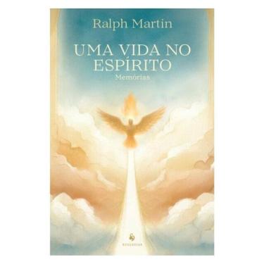 Imagem de Uma Vida No Espírito: Memórias