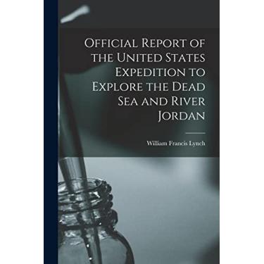 Imagem de Official Report of the United States Expedition to Explore the Dead Sea and River Jordan