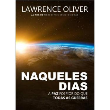 Imagem de Naqueles dias - a paz foi pior do que todas as guerras - UICLAP