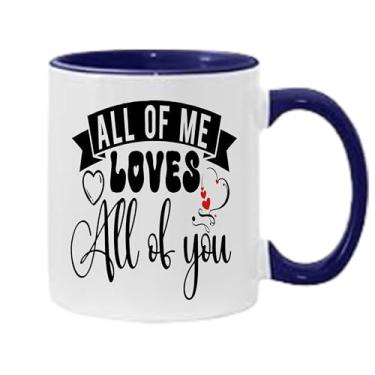 Imagem de SpreadPassion Caneca de café All Of Me Loves All Of You, presente para namorado e namorada, presente para o amante dos namorados, presente para marido e esposa, ideia de presente de dia dos namorados