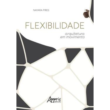 Imagem de Livro - Flexibilidade: arquitetura em movimento