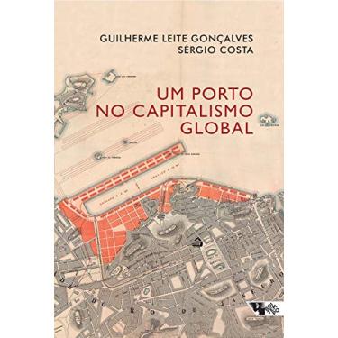 Imagem de Um Porto no Capitalismo Global: Desvendando a Acumulação Entrelaçada no rio de Janeiro