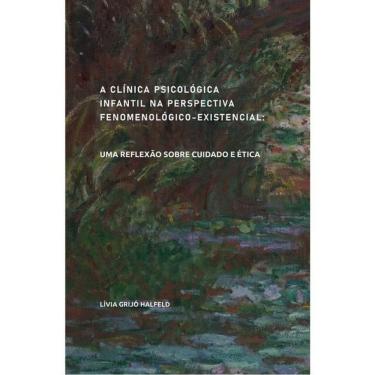 Imagem de A Clínica Psicológica Infantil Na Perspectiva Fenomenológico-Existencial
