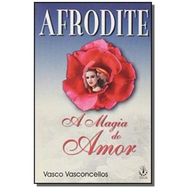 Imagem de Afrodite: a magia do amor