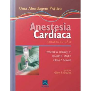 Imagem de Anestesia Cardiaca - Uma Abordagem Pratica