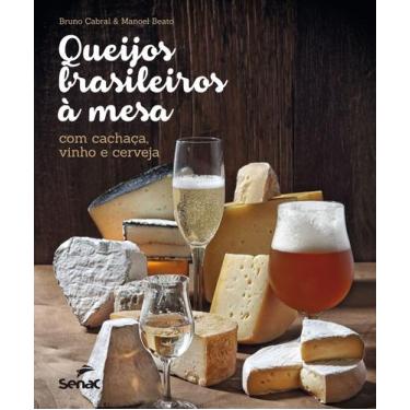 Imagem de Livro - Queijos brasileiros a mesa com cachaça, vinho e cerveja