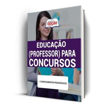 Imagem de Apostila Educação (Professor) para Concursos - Apostilas Opção