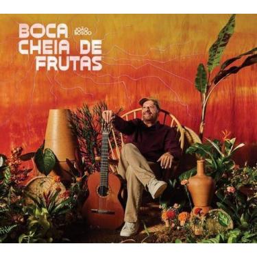 Imagem de Cd João Bosco - Boca Cheia De Frutas - Som Livre