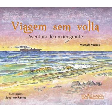 Imagem de Livro - Viagem sem volta - Aventura de um imigrante