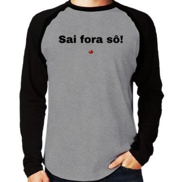 Imagem de Camiseta Raglan Sai fora sô! Manga Longa - Foca na Moda, Cinza, Preto,