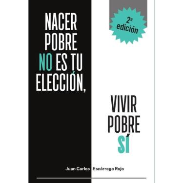 Imagem de Nacer pobre no es tu elección, vivir pobre sí - Espanhol