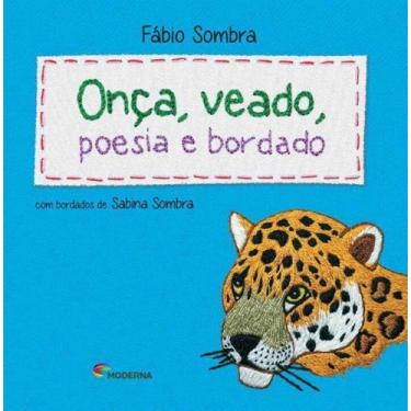 Imagem de Livro - Onça, veado, poesia e bordado