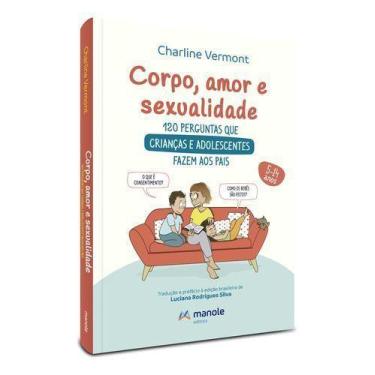 Imagem de Corpo, Amor e Sexualidade - 120 Perguntas e Respostas Para Crianças e 