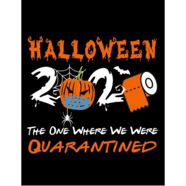 Imagem de Halloween 2020 The one where we were quarantine Notebook: French Bulldog Moms - 120 Blank Lined Pages, 8.5x11