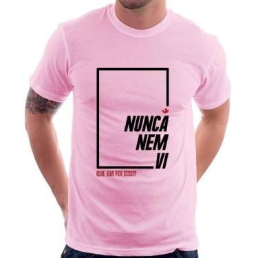 Imagem de Camiseta Nunca nem vi, que dia foi isso - Foca na Moda, Rosa bebê, P