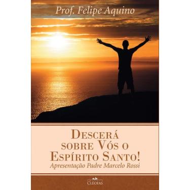 Imagem de Livro Católico Descerá Sobre Vós O Espírito Santo! - Prof. Felipe Aqui