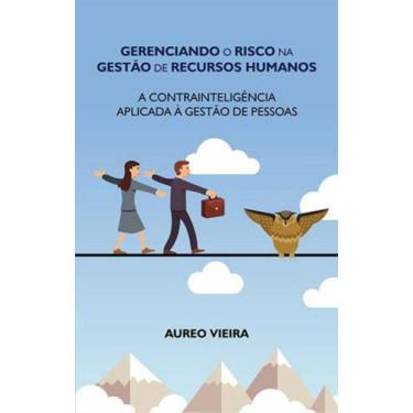 Imagem de Gerenciando o risco na gestão de recursos humanos - ALL PRINT