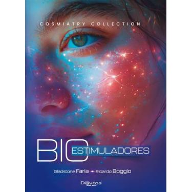 Imagem de Bioestimuladores, Autor: Faria, Gladstone/ Boggio, Ricardo - DI LIVROS