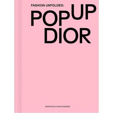 Imagem de Fashion Unfolded - Pop-Up Dior - Vol. 2
