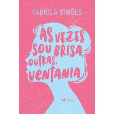 Imagem de Livro - Às vezes sou brisa, outras, ventania - Faro Editorial