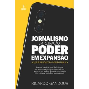 Imagem de Livro - Jornalismo em retração, poder em expansão