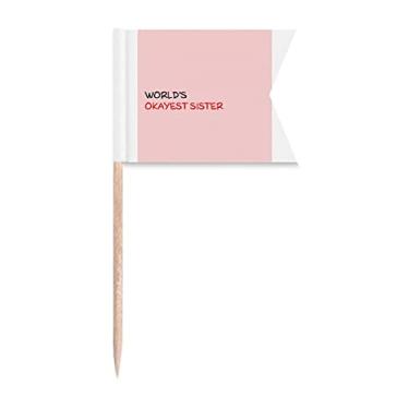 Imagem de World's Okayest Sister Melhor Citação Bandeiras de Palito de Dente Marcação para Festa Bolo Comida Cheeseplate