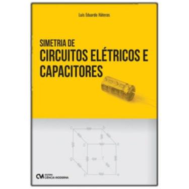 Imagem de Simetria de Circuitos Elétricos e Capacitores - CIENCIA MODERNA, 3
