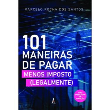 Imagem de 101 maneiras de pagar menos imposto (legalmente)