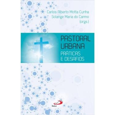Imagem de Pastoral Urbana - Práticas e Desafios