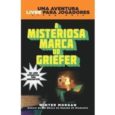 Imagem de Livro - Minecraft II : A misteriosa marca do Griefer : Uma aventura li