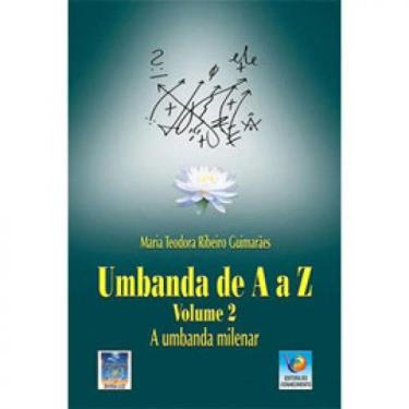 Imagem de Umbanda de a a z - a umbanda milenar - vol. 2 - EDITORA DO CONHECIMENT
